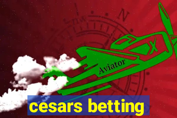 cesars betting